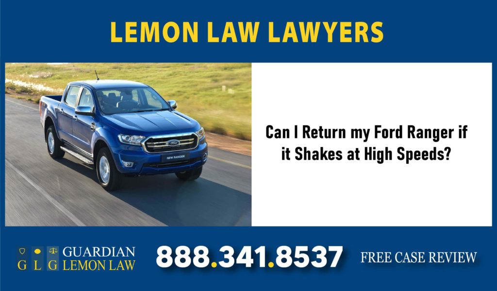 Can I Return my Ford Ranger if it Shakes at High Speeds lawyer attorney sue lawsuit recall defective vehicle