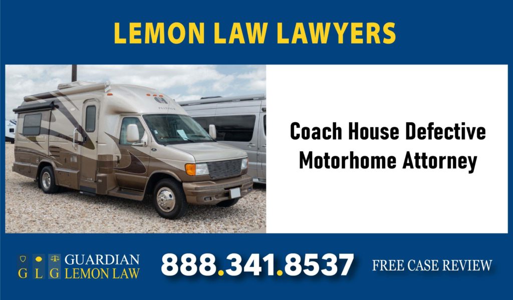 Coach House Defective Motorhome Attorney lawyer sue lemon recall