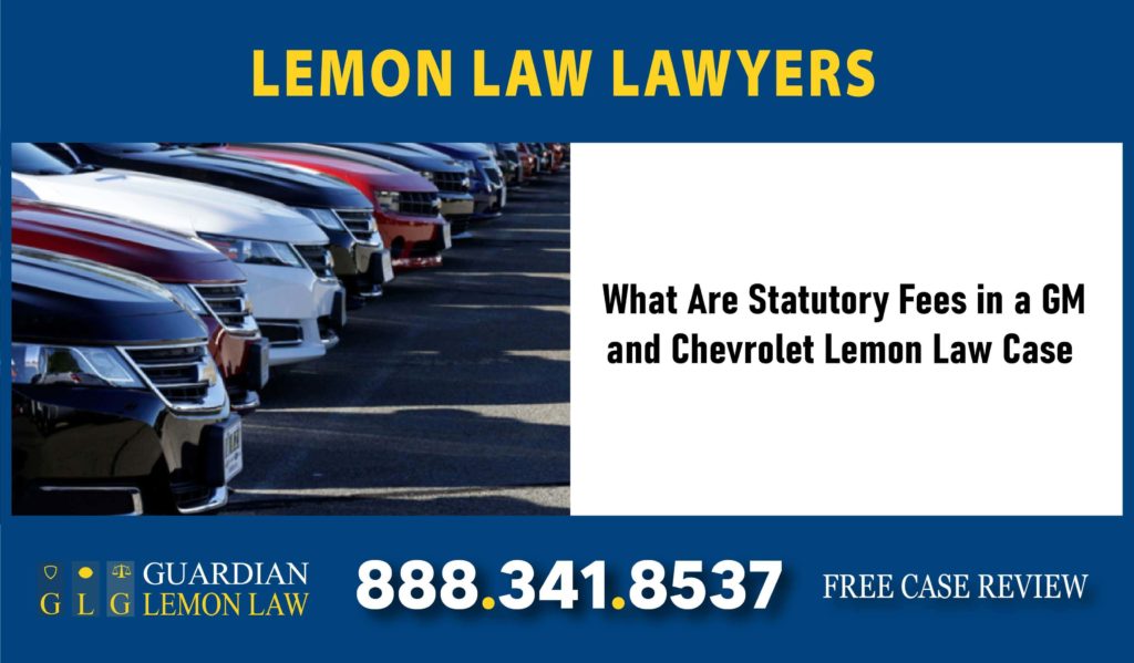 What Are Statutory Fees in a GM and Chevrolet Lemon Law Case?