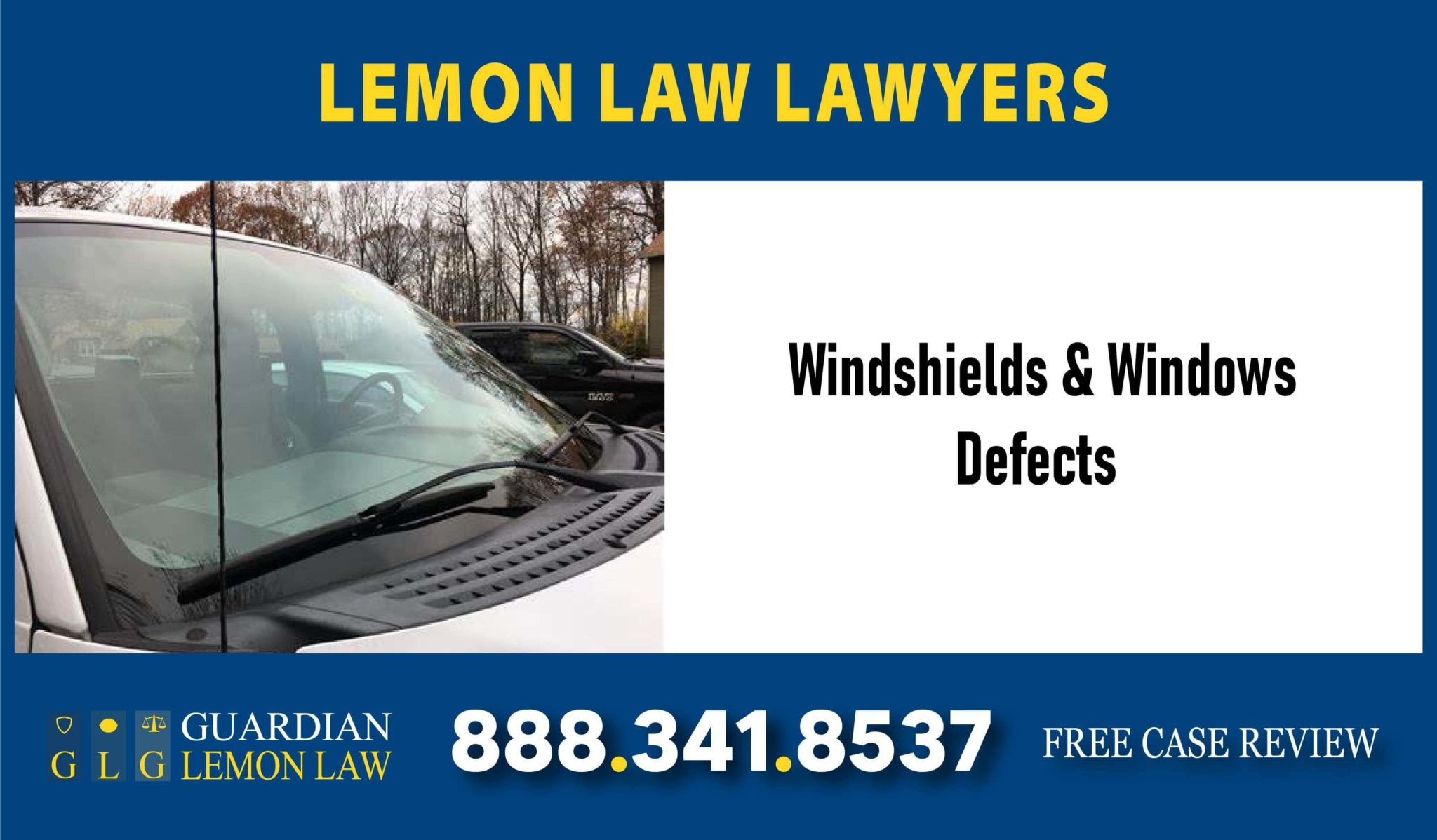 Windshields & Windows Defects Lemon Lawyer California Lemon Law