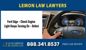 Ford Edge - Check Engine Light Keeps Turning On - Defect lawyer attorney sue lawsuit compensation incident