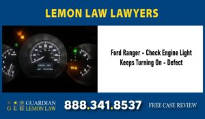 Ford Ranger - Check Engine Light Keeps Turning On - Defect lemon lawyer attorney sue lawsuit defective return