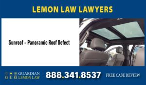 Sunroof - Panoramic Roof Defect lemon lawyer attorney sue lawsuit return defective