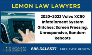 2020-2022 Volvo XC90 Infotainment System Glitches Screen Freezing, Unresponsive, Random Reboots - Lemon Lawsuit Attorney