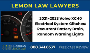 2021-2023 Volvo XC40 Electrical System Glitches Recurrent Battery Drain, Random Warning Lights - Lemon Lawsuit Attorney