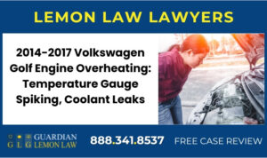 2014-2017 Volkswagen Golf Engine Overheating Temperature Gauge Spiking, Coolant Leaks LAWYER ATTORNEY