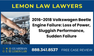 2016-2018 Volkswagen Beetle Engine Failure Loss of Power, Sluggish Performance, Sudden Failure lawyer attorney