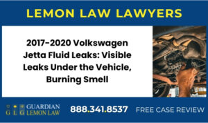 2017-2020 Volkswagen Jetta Fluid Leaks Visible Leaks Under the Vehicle, Burning Smell sue lawyer attorney