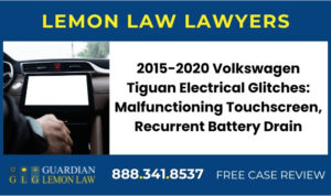 2015-2020 Volkswagen Tiguan Electrical Glitches Malfunctioning Touchscreen, Recurrent Battery Drain lawyer attorney