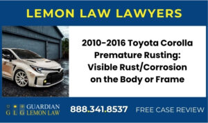 2010-2016 Toyota Corolla Premature Rusting Visible RustCorrosion on the Body or Frame, Structural Compromise sue liable incident