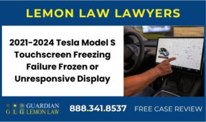 2021-2024 Tesla Model S Touchscreen FreezingFailure Frozen or Unresponsive Display, System Crashes lemon lawyer attorney