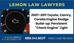 2007-2011 Toyota, Camry, Corolla Engine Sludge Build-up Persistent Check Engine Light, Overheating, Poor Fuel Economy recall lawyer attorney