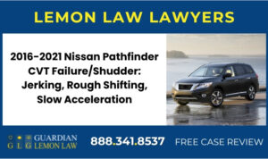 Nissan Pathfinder cvt failure shudder jerking rough shifting slow acceleration lawyer lemon attorney